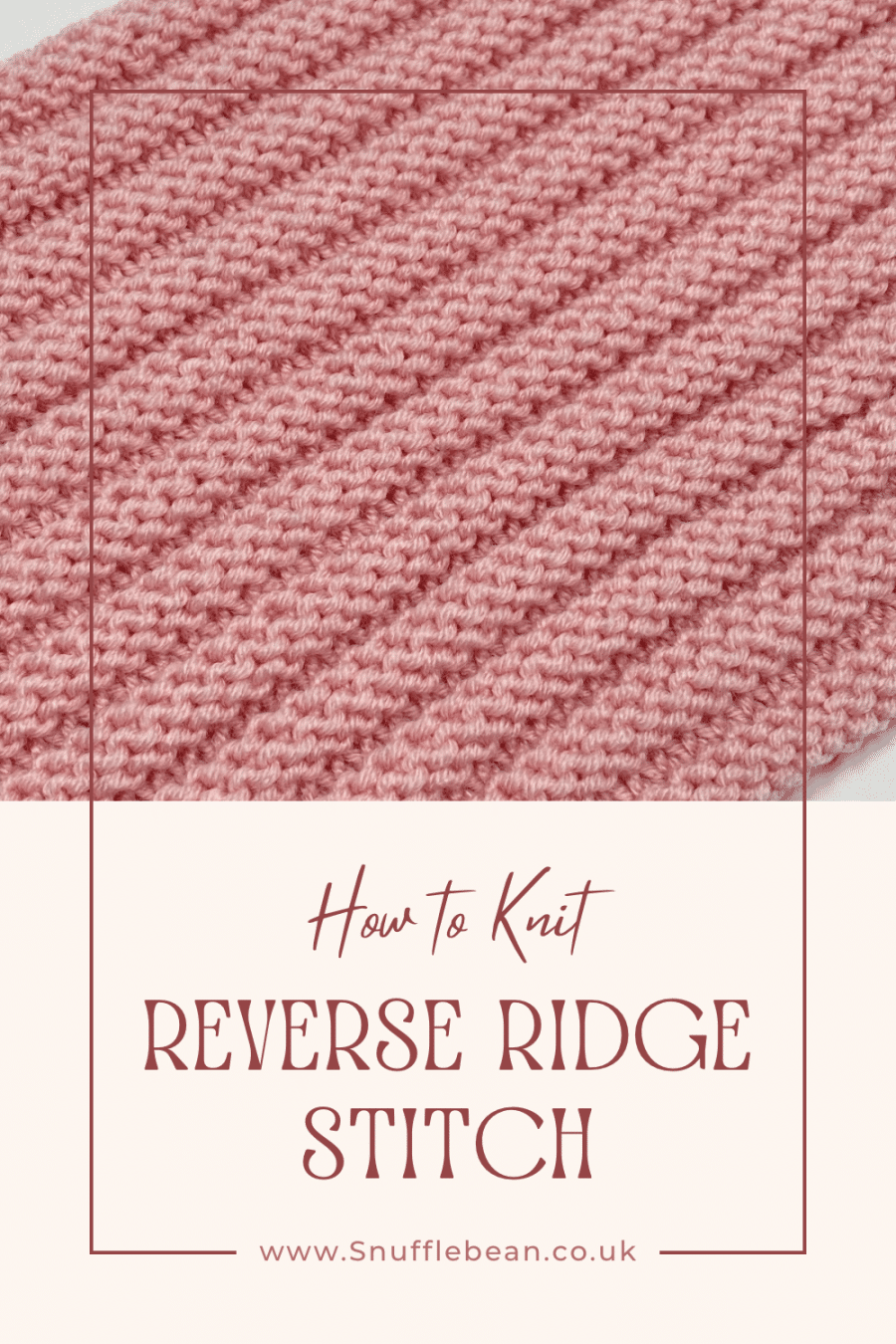 Reverse Ridge How to Knit Reverse Ridge Stitch [Free Video Tutorial & Written Pattern ...